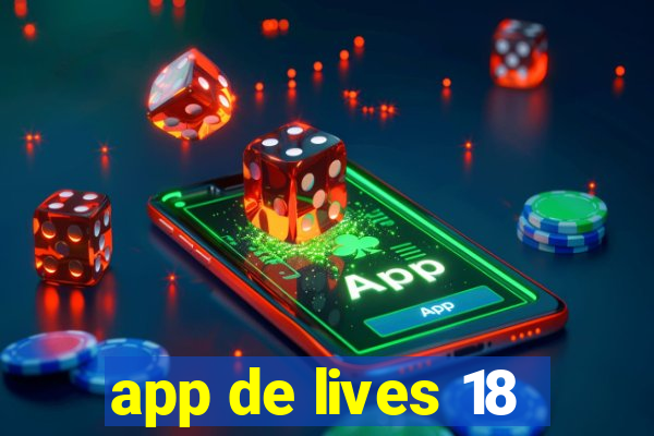 app de lives 18